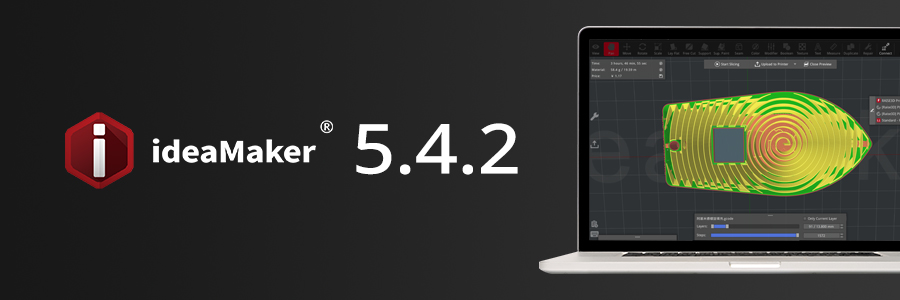 ideaMaker 5.4.2 版本更新说明